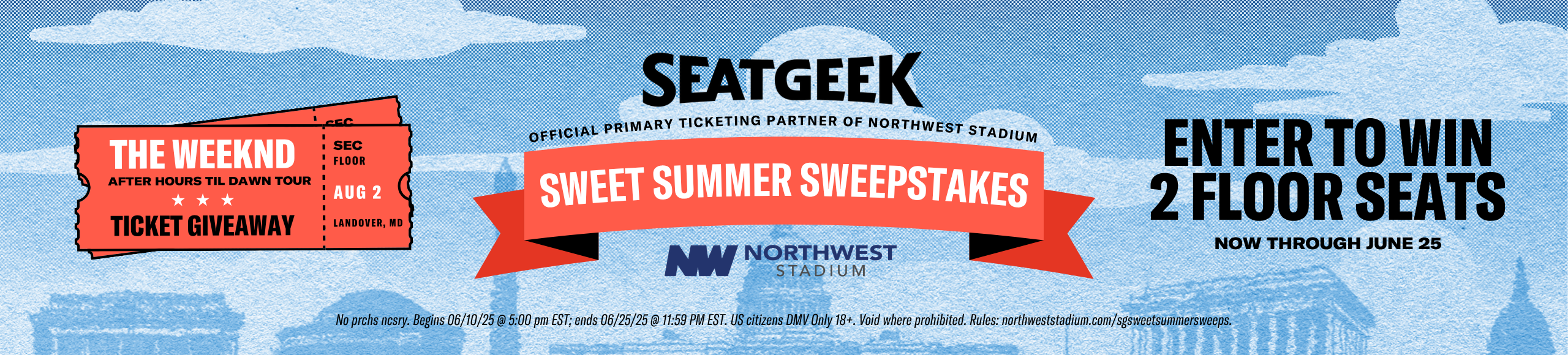SEATGEEK OFFICIAL PRIMARY TICKETING PARTNER OF NORTHWEST STADIUM SWEET SUMMER SWEEPSTAKES NW/ NORTHWEST STADIUM No prchs nesry. Begins 06/10/25 @ 5:00 pm EST; ends 06/25/25 @ 11:59 PM EST. US citizens DMV Only 18+. Void where prohibited. Rules: commanders.com/sgsweetsummersweeps. ENTER TO WIN 2 FLOOR SEATS NOW THROUGH APRIL 30